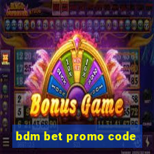 bdm bet promo code